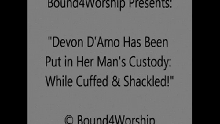 Devon Worshiped in Cuffs & Shackles - SQ