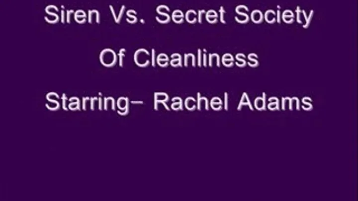 Siren Vs. Secret Society Of Cleanliness