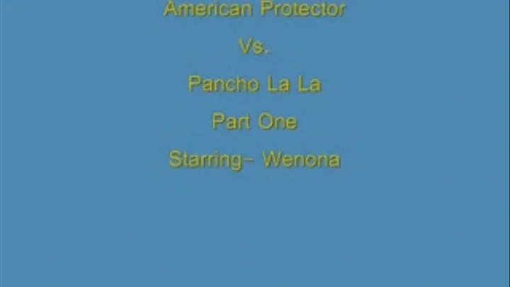 American Protector Vs Pancho La La Part 1