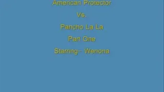 American Protector Vs Pancho La La Part 1