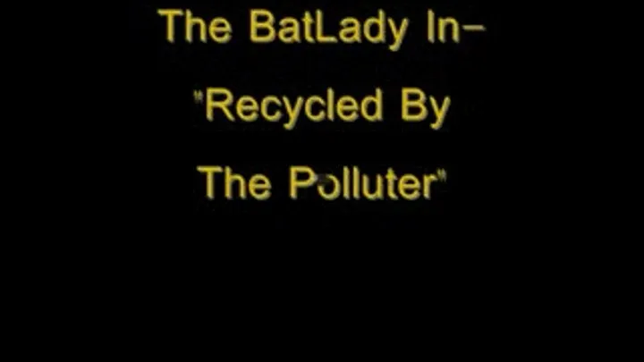 Recycled By The Polluter