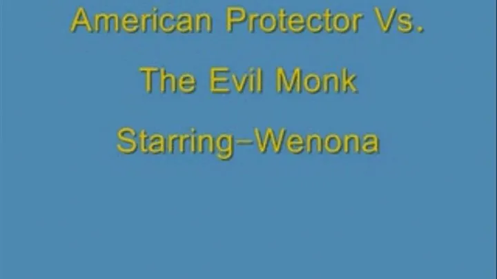 American Protector Vs. The Evil Monk