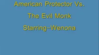 American Protector Vs. The Evil Monk