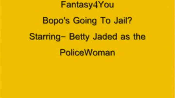 Bopo's Going To Jail?