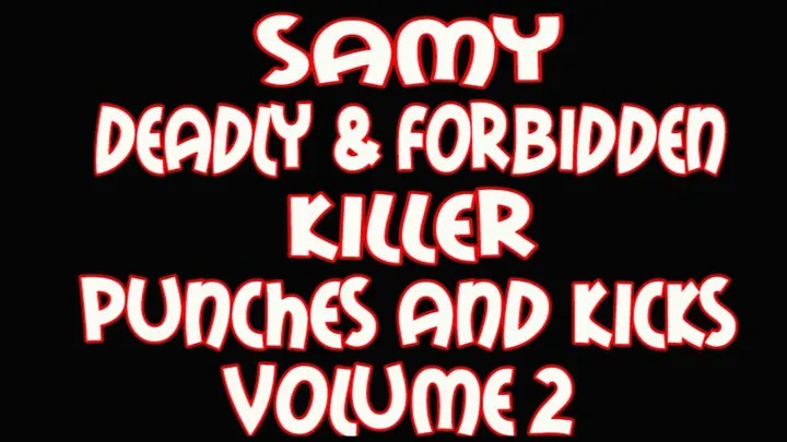 Samy d eadly & forbidden punches and kicks volume 2