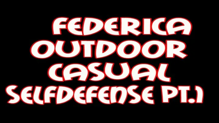 Federica outdoor casual selfdefense pt1
