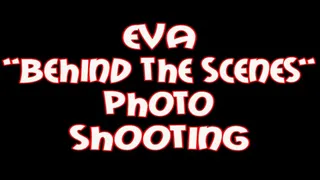 Eva "behind the scenes" photo shooting