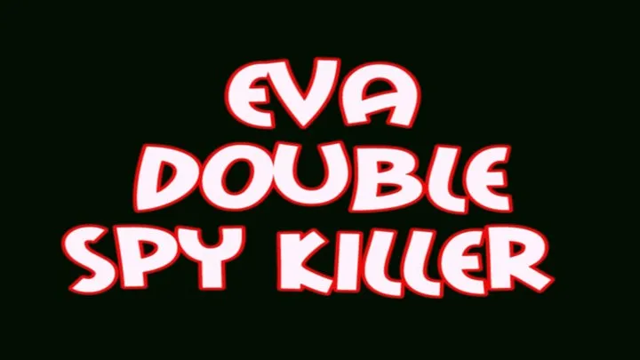 Eva double spy