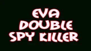 Eva double spy