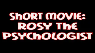 SHORT MOVIE - Rosy: the psychologist