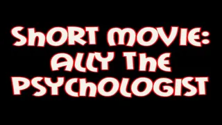 SHORT MOVIE - Ally: the psychologist