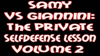Samy vs Giannini: the private selfdefense lesson volume 2