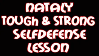 Nataly tough and strong selfdefense lesson