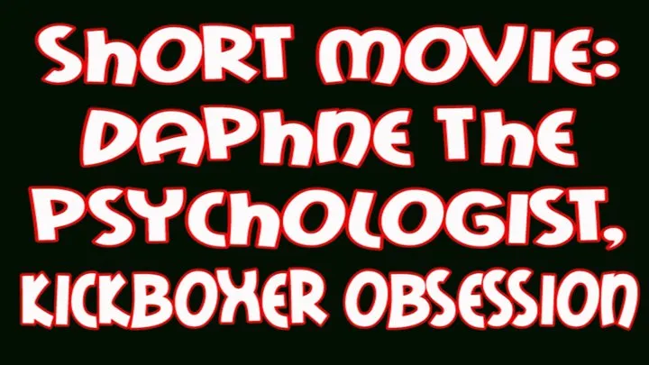 SHORT MOVIE - Daphne: the psychologist, kickboxer (Van Damme) obsession's