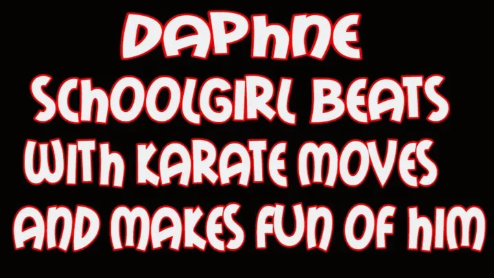 Daphne schoolgirl beats with karate moved and makes fun of him