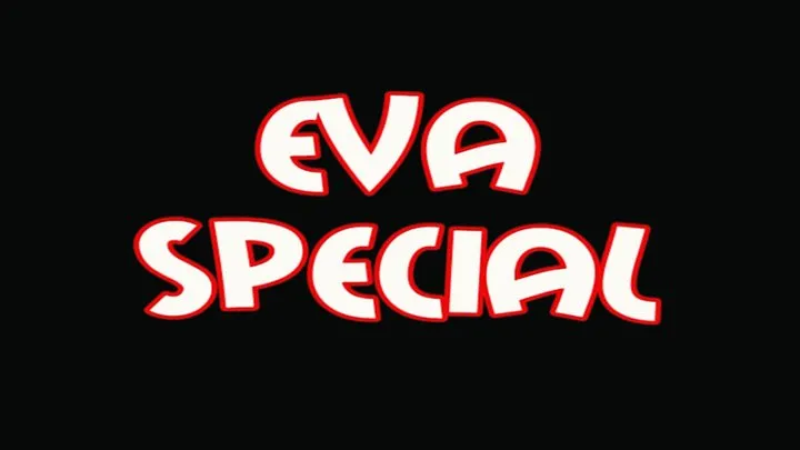 Eva super VIDEO special: amazing and awesome fights
