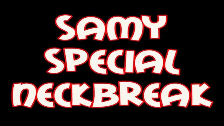 Samy special neckbreaks