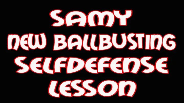 Samy new ballbusting selfdefense lesson