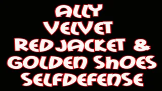 Ally velvet red jacket & golden shoes selfdefense