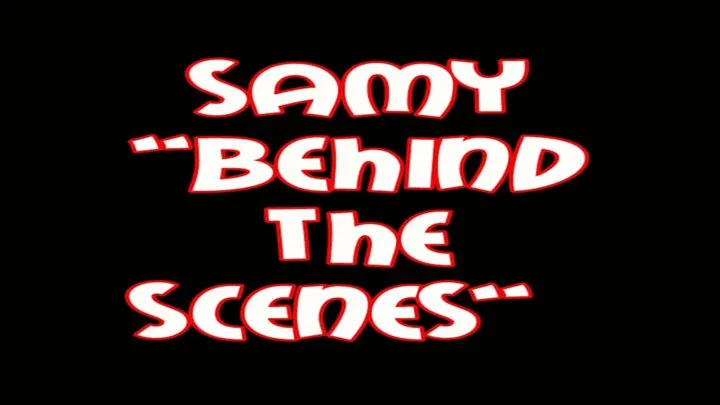 Samy "behind the scenes"