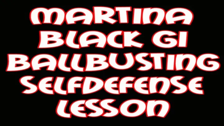 Martina black gi ballubusting selfdefense lesson