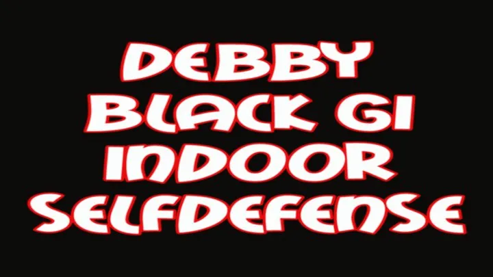 Debby black gi indoor selfdefense pt.1