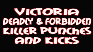 Victoria & forbidden punches and kicks