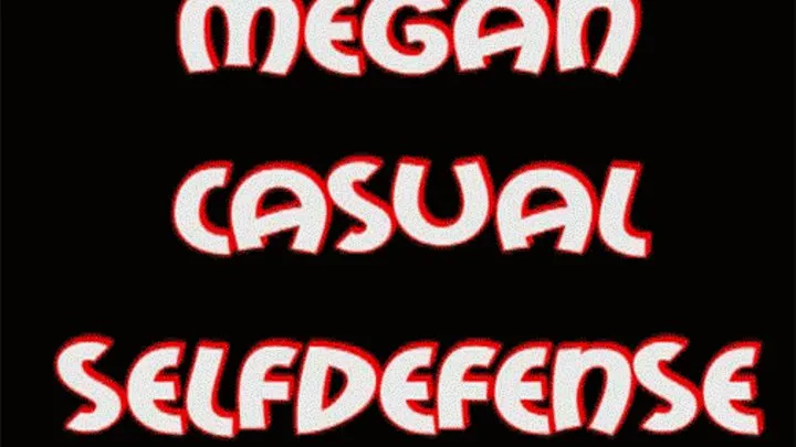 Megan casual selfdefense