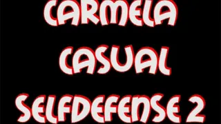 Carmela casual selfdefense pt.2