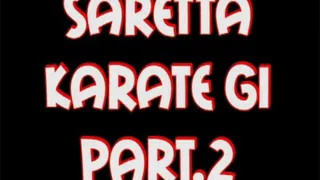 Saretta karate gi pt.2