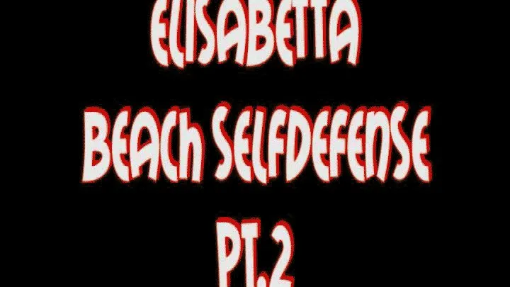 Elisabetta beach selfdefense pt.2