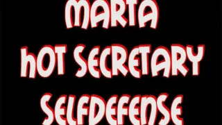 Marta secretary selfdefense