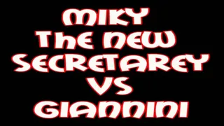 SHORT MOVIE - THE NEW SECRETARY VS GIANNINI, starring Miky