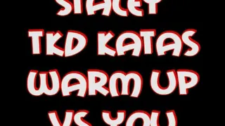 Stacey tkd katas, warm up and VS you