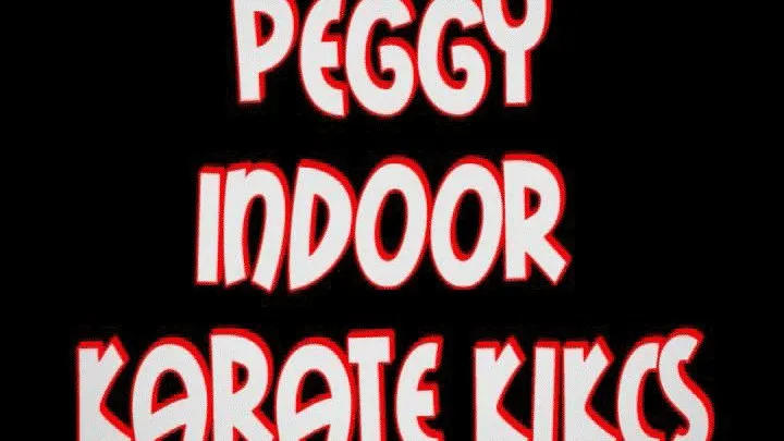 Peggy indoor karate kicks