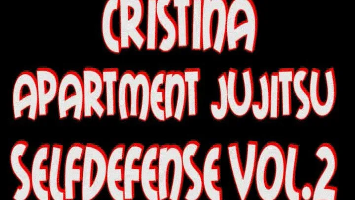 Cristina apartment jujitsu selfdefense vol.2