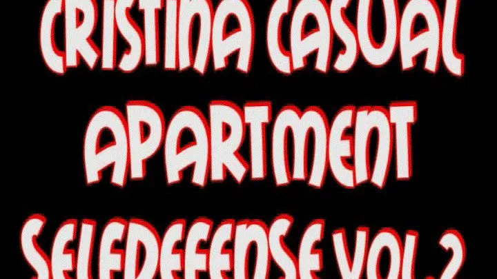 Cristina casual apartment selfdefense vol.2