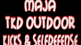 Maja outdoor tkd kicks & selfdefense