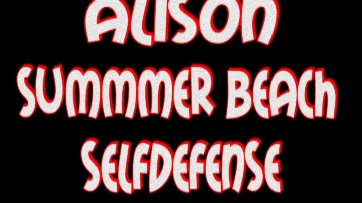 Alison summer beach selfdefense pt.1