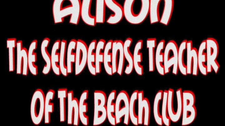 SHORT MOVIE - Alison the selfdefense teacher of the beach club