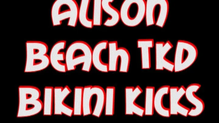 Alison beach tkd bikini kicks