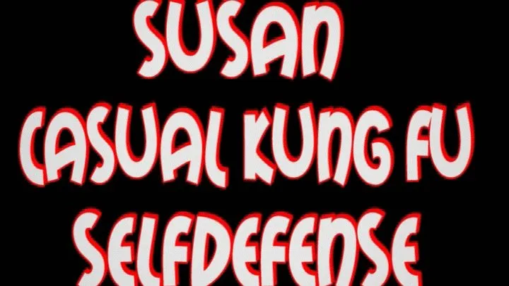 Susan casual kung fu selfdefense