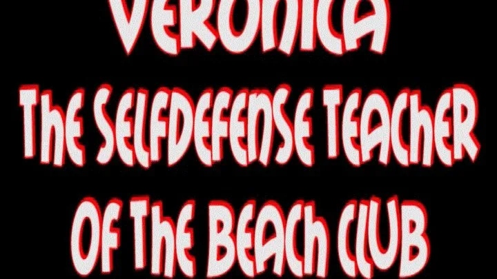 SHORT MOVIE - Veronica the selfdefense teacher of the beach club