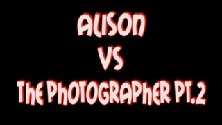 SHORT MOVIE - Alison VS the photographer pt2