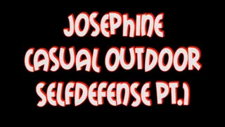 Josephine casual outdoor selfdefense pt.1