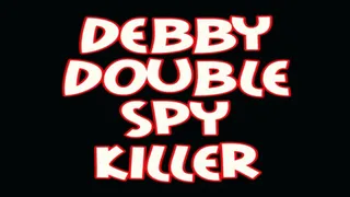 Debby double spy