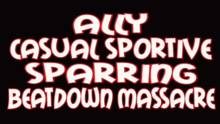 Ally casual sportive sparring beatdown