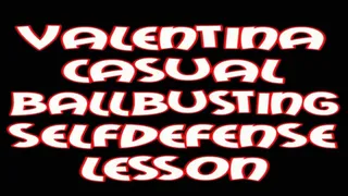 Valentina casual ballbusting selfdefense lesson