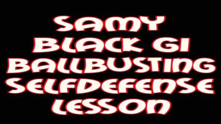 Samy black gi ballbusting selfdefense lesson