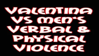 Valentina VS men's verbal & physical